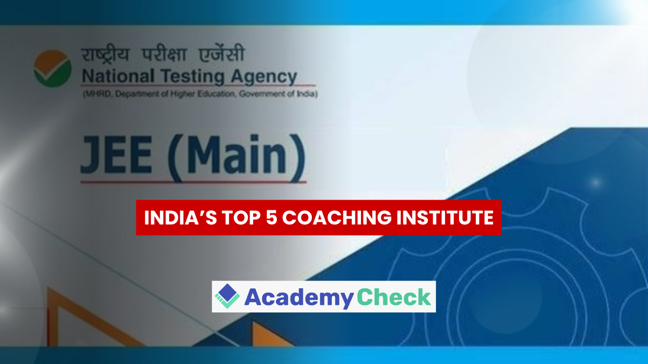 Top 5 JEE Main Coaching Institutes in India for 2026: Based on AIR 2025 Result